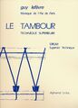 Le Tambour Technique Superieure | Drum Superior Technique | Guy Lefevre | Buch