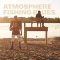 ATMOSPHÄRE: FISHING BLUES {CD}