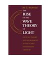 Rise of the Wave Theory of Light (Paper), Jed Z. Buchwald