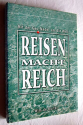 REISEN MACHT REICH - Mit der Geo-Nadel um die Welt