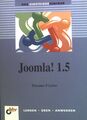 Joomla! 1.5. Das Einsteigerseminar Luhm, Thorsten P.: