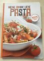 MEINE GROSSE LIEBE PASTA - schnell einfach und lecker - 60 Ideen - Lingen Verlag