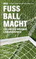 WAS FUSSBALL MACHT: Zur Kultur unseres Lieblingsspiels, Susanne Catrein