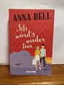 Ich würd's wieder tun von Anna Bell (2017, Taschenbuch)