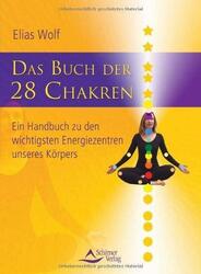 Das Buch der 28 Chakren: Ein Handbuch zu den wichtigsten Energiezentren, Wolf