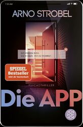 Die App – Sie kennen dich. Sie wissen, wo du wohnst.: Psych... von Strobel, Arno