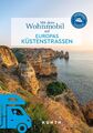 KUNTH Mit dem Wohnmobil auf Europas Küstenstraßen | Unterwegs Zuhause | Verlag