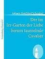 Der im Irr-Garten der Liebe herum taumelnde Cavalier | Buch | 9783866403680