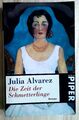 Die Zeit der Schmetterlinge (Julia Alvarez) | Piper (1998) | #9783492225540 | 1A