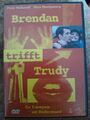 DVD Brendan trifft Trudy  Peter McDonald  Flora Montgomery