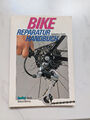 Bike Reparaturhandbuch 2. Auflage 1998 Ballantine/Grant - Delius Klasing Verlag