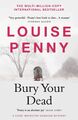 Bury Your Dead | (A Chief Inspector Gamache Mystery Book 6) | Louise Penny