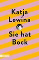 Sie hat Bock | Katja Lewina | 2021 | deutsch