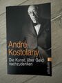 Die Kunst, über Geld nachzudenken | André Kostolany | 2015 | deutsch