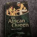 Die African Queen von Cecil S. Forester - Abenteuer Classics 