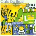 Verschiedene Künstler - Brasilien - Cafe Do Brasil: eine reine Mischung cooler brasilianischer Musik