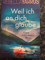 Weil ich an dich glaube  Great and Precious Things Rebecca Yarros