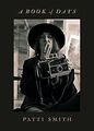 A Book of Days: Patti Smith von Smith, Patti | Buch | Zustand sehr gut