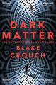 Dark Matter | Blake Crouch | 2017 | englisch