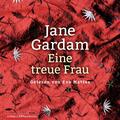 Eine treue Frau | 6 CDs | Jane Gardam | Deutsch | Audio-CD | 6 Audio-CDs | 2017