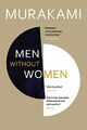 Men Without Women: Stories by Murakami, Haruki 1784705373 FREE Shipping