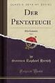 Der Pentateuch, Band 1 Die Genesis klassischer Nachdruck,