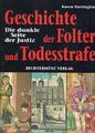 Geschichte der Folter und Todesstrafe. Die dunkle Seite der Justiz. Farrington, 