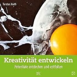 Kreativität entwickeln: Potentiale entdecken und en... | Buch | Zustand sehr gutGeld sparen & nachhaltig shoppen!