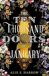 The Ten Thousand Doors of January: A spellbinding  by Harrow, Alix E. 0356512460