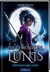 Die Chroniken von Lunis – Wächterin des Lichts (Die Chroniken von Lunis 1): F...