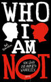 WHO I AM NOT. Von Lügen und anderen Wahrheiten, Ted Staunton