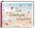 Zur Hochzeit: für euch zwei von not specified | Buch | Zustand sehr gut