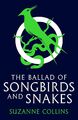 The Hunger Games: The Ballad of Songbirds and Snakes | Suzanne Collins | Buch