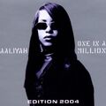 Aaliyah One in a million-Edition 2004 (18 tracks, 1996/2004)  [CD]