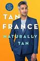 Naturally Tan: A Memoir von France, Tan | Buch | Zustand gut