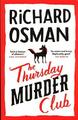 Der Thursday Murder Club: Der rekordverdächtige Sunday Times Bestseller Nummer eins,