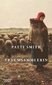 Traumsammlerin von Smith, Patti | Buch | Zustand gut