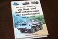 Die Rad- und Kettenfahrzeuge der Bundeswehr 1956 bis heute / Bechtermünz, 1998