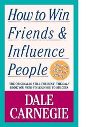 Dale Carnegie How to Win Friends and Influence People