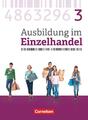 Ausbildung im Einzelhandel 3. Ausbildungsjahr - Allgemeine Ausgabe - Fachkunde |