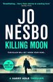 Killing Moon | The NEW Sunday Times bestselling thriller | Jo Nesbo | Buch