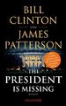 The President Is Missing von Bill Clinton, James Patterson