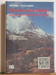 Aichele, Schwegler: Blumen der Alpen und der nordischen Länder