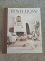 Travel Home: Design with a Global Spirit Caitlin Flemming & Julie Goebel