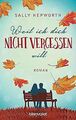 Weil ich dich nicht vergessen will: Roman von Hepworth, ... | Buch | Zustand gut