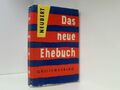 Rudolf Neubert: Das neue Ehebuch - Die Ehe als Aufgabe der Gegenwart und Zukunft