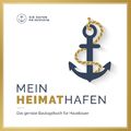 Mein Heimathafen | Die Hafenprinzessin | Das geniale Bautagebuch für Hausbauer