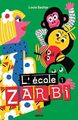 L'école zarbi Tome 1 | Ferrier Bertrand Sachar Louis | Bon état