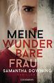 Meine wunderbare Frau: Thriller de Samantha Downing