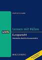 Europarecht: Materielles Recht & Klausurenlehre, Lernen mit Fällen Buch